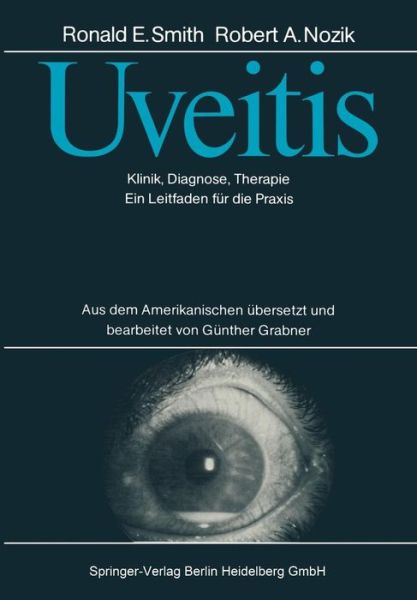Cover for Smith, Ronald E, PhD · Uveitis: Klinik, Diagnose, Therapie Ein Leitfaden Fur Die Praxis (Paperback Book) (1986)