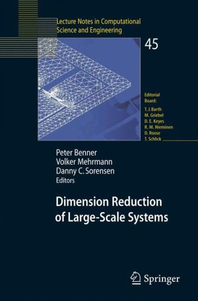 Dimension Reduction of Large-Scale Systems: Proceedings of a Workshop held in Oberwolfach, Germany, October 19-25, 2003 - Lecture Notes in Computational Science and Engineering - Peter Benner - Livros - Springer-Verlag Berlin and Heidelberg Gm - 9783540245452 - 9 de junho de 2005
