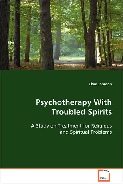 Cover for Chad Johnson · Psychotherapy with Troubled Spirits: a Study on Treatment for Religious and Spiritual Problems (Pocketbok) (2008)