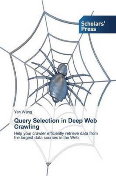 Cover for Wang · Query Selection in Deep Web Crawli (Book) (2014)