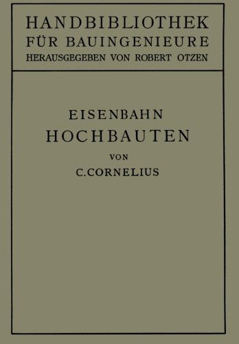 Cover for Carl Cornelius · Eisenbahn-Hochbauten: II. Teil. Eisenbahnwesen (Paperback Book) [1921 edition] (1921)