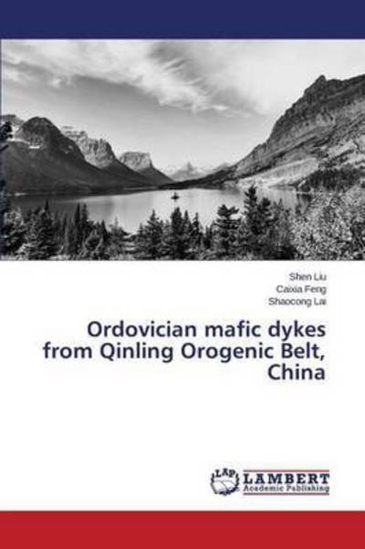 Cover for Liu Shen · Ordovician Mafic Dykes from Qinling Orogenic Belt, China (Pocketbok) (2015)