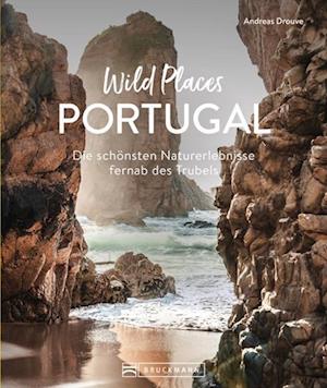 Cover for Andreas Drouve · Wild Places Portugal (Bok) (2024)