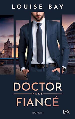 Cover for Louise Bay · Doctor Fake Fiancé (Book) (2024)