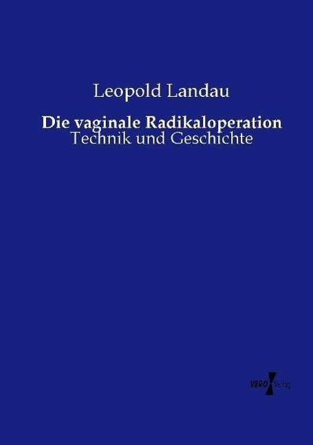 Cover for Landau · Die vaginale Radikaloperation (Bog)