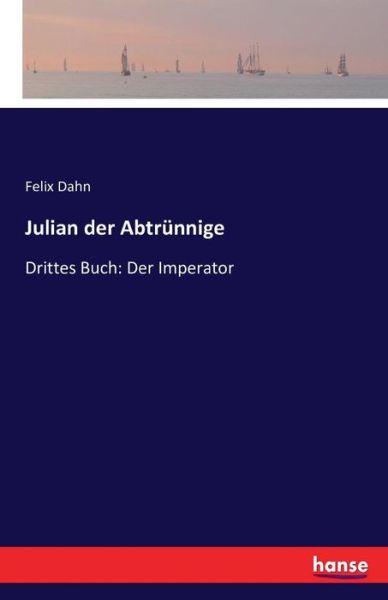 Cover for Dahn · Julian der Abtrünnige (Bok) (2016)