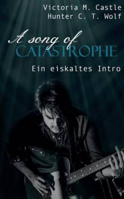 Cover for Castle · A song of Catastrophe (Book) (2017)