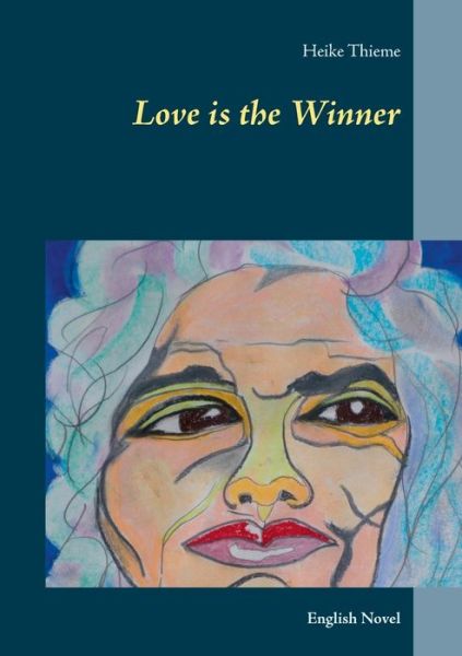 Cover for Thieme · Love is the Winner (Book) (2019)