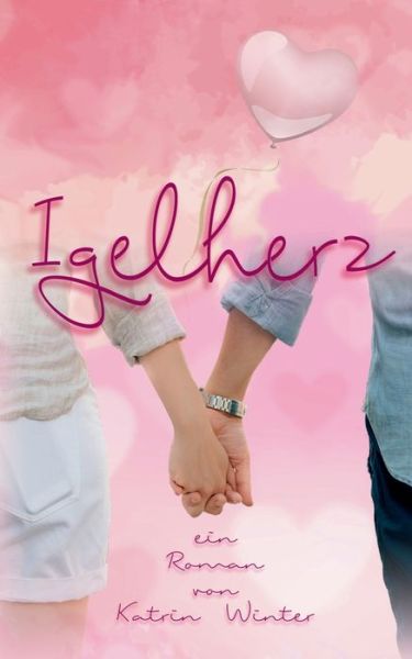 Cover for Katrin Winter · Igelherz (Paperback Book) (2020)