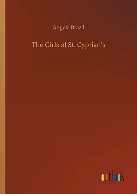 Cover for Angela Brazil · The Girls of St. Cyprian's (Paperback Book) (2020)