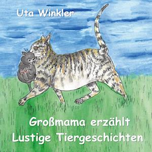 Cover for Uta Winkler · Großmama erzählt lustige Tiergeschichten (Paperback Book) (2021)