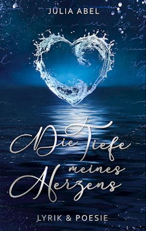 Cover for Julia Abel · Die Tiefe meines Herzens (Book) (2024)