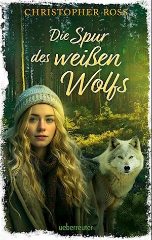 Cover for Christopher Ross · Die Spur Des WeiÃŸen Wolfs (Book)