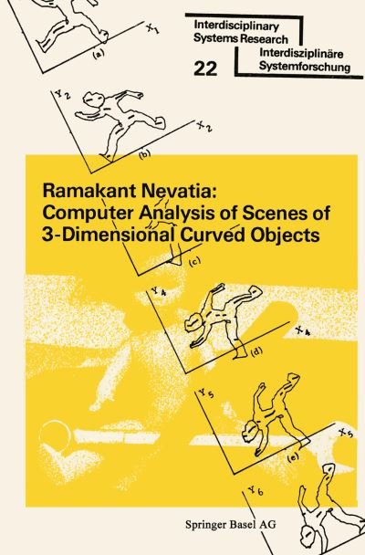 Cover for Nevatia · Computer Analysis of Scenes of 3-Dimensional Curved Objects - Interdisciplinary Systems Research (Taschenbuch) [1976 edition] (1976)