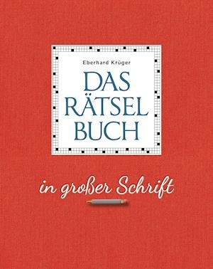 Cover for Krüger · Das Rätselbuch in großer Schrift (Buch)