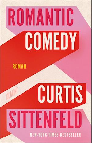 Cover for Curtis Sittenfeld · Romantic Comedy (Buch) (2024)