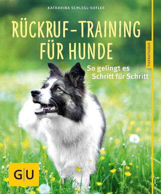 Cover for Schlegl-Kofler · Rückruf-Training für Hun (Book)