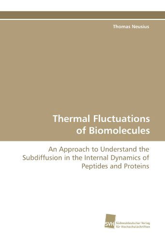 Cover for Thomas Neusius · Thermal Fluctuations of Biomolecules: an Approach to Understand the Subdiffusion in the Internal Dynamics of Peptides and Proteins (Paperback Book) (2009)