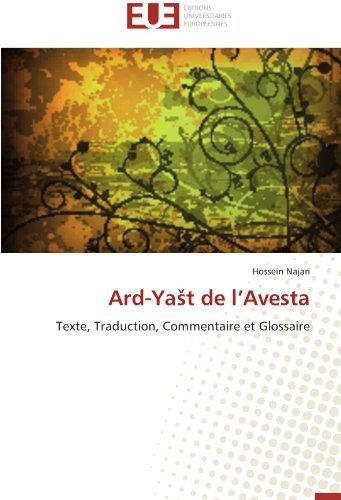 Cover for Hossein Najari · Ard-yast De L'avesta: Texte, Traduction, Commentaire et Glossaire (Paperback Book) [French edition] (2018)