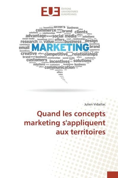 Cover for Vidaillac Julien · Quand Les Concepts Marketing S'appliquent Aux Territoires (Taschenbuch) (2018)