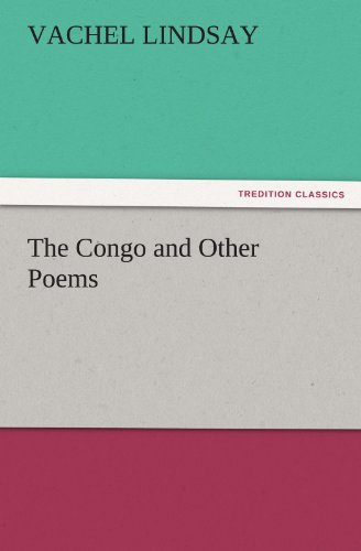 Cover for Vachel Lindsay · The Congo and Other Poems (Tredition Classics) (Pocketbok) (2011)