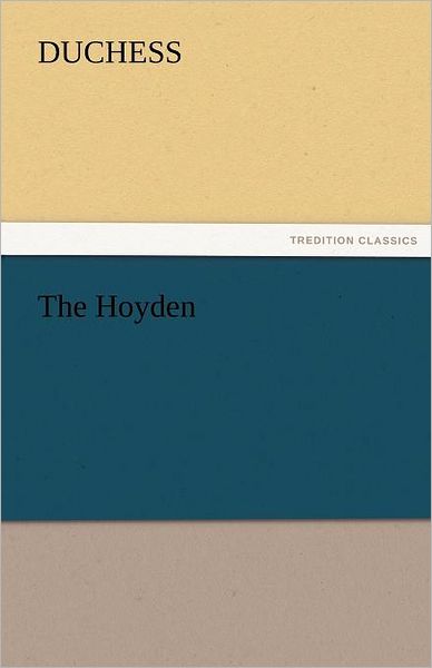 Cover for Duchess · The Hoyden (Tredition Classics) (Taschenbuch) (2011)