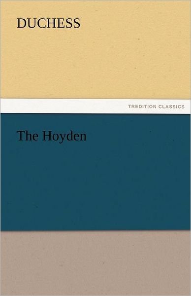 Cover for Duchess · The Hoyden (Tredition Classics) (Paperback Bog) (2011)