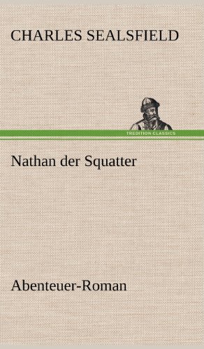 Cover for Charles Sealsfield · Nathan Der Squatter (Hardcover Book) [German edition] (2012)