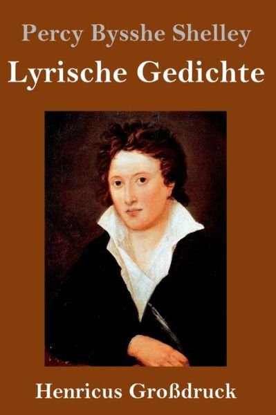 Cover for Percy Bysshe Shelley · Lyrische Gedichte (Grossdruck) (Hardcover Book) (2021)