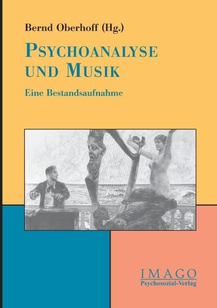 Cover for Bernd Oberhoff · Psychoanalyse Und Musik (Paperback Book) (2002)