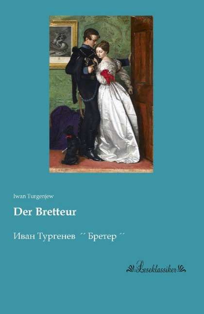 Cover for Turgenjew · Der Bretteur (Book)