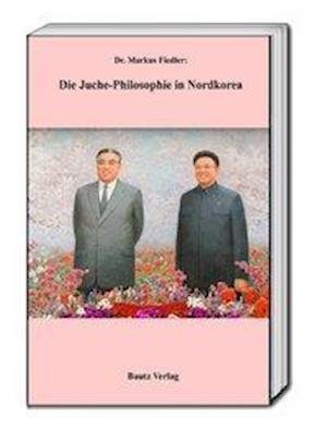Cover for Fiedler · Die Juche-Philosophie in Nordko (Book)