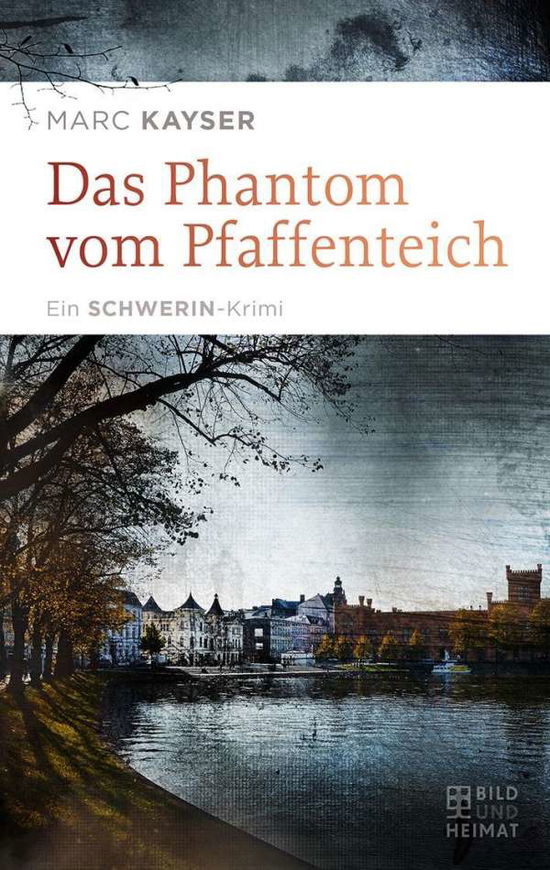 Cover for Kayser · Das Phantom vom Pfaffenteich (Buch)