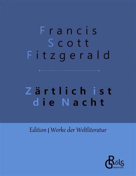 Zärtlich ist die Nacht - Fitzgerald - Livros -  - 9783966371452 - 17 de setembro de 2019