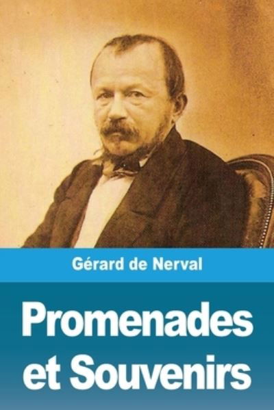 Cover for Gérard De Nerval · Promenades et Souvenirs (Paperback Bog) (2021)