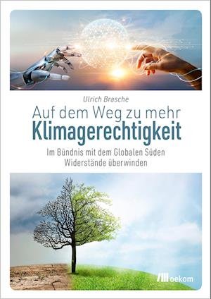 Cover for Ulrich Brasche · Auf dem Weg zu mehr Klimagerechtigkeit (Buch) (2023)