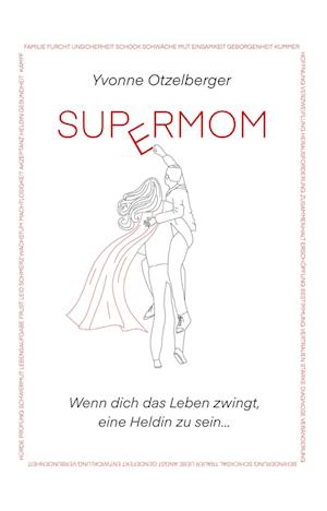 Cover for Yvonne Otzelberger · Supermom (Book) (2023)