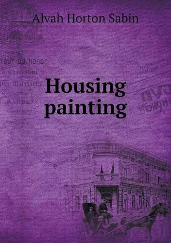 Cover for Alvah Horton Sabin · Housing Painting (Pocketbok) (2013)