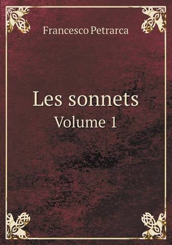 Cover for Francesco Petrarca · Les Sonnets Volume 1 (Taschenbuch) [French edition] (2014)