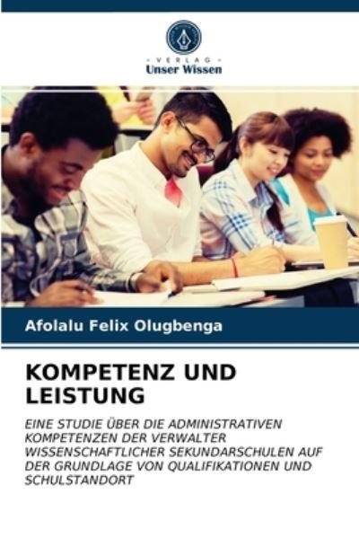 Kompetenz Und Leistung - Afolalu Felix Olugbenga - Livros - Verlag Unser Wissen - 9786202962452 - 7 de abril de 2021
