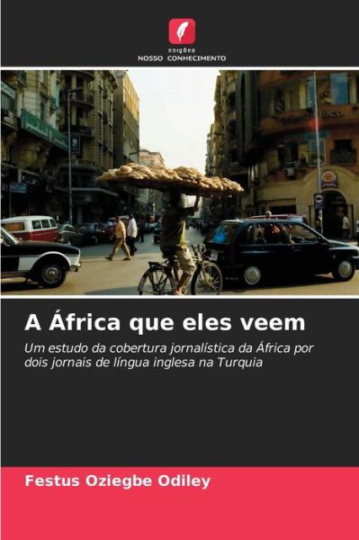 Cover for Festus Oziegbe Odiley · A Africa que eles veem (Pocketbok) (2021)