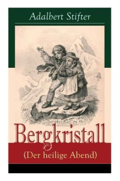 Cover for Adalbert Stifter · Bergkristall (Der heilige Abend) (Paperback Book) (2018)