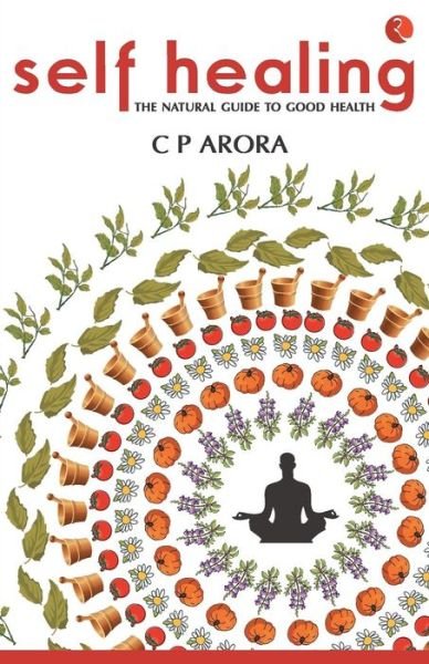 Cover for Chandralekha Arora · Self Healing (Paperback Book) (2012)