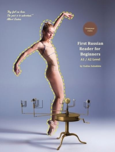 Cover for Vadim Zubakhin · First Russian Reader for Beginners: Bilingual for Speakers of English A1 / A2 Level - Graded Russian Readers (Hardcover Book) (2019)