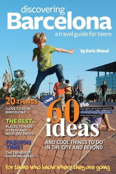 Cover for Enric Masso · Discovering Barcelona, a Travel Guide for Teens (Paperback Book) (2013)