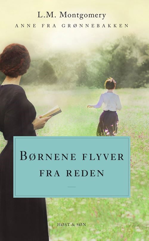 Cover for L.M. Montgomery · Anne fra Grønnebakken: Børnene flyver fra reden. Anne fra Grønnebakken 8 (Paperback Bog) [3. udgave] (2021)