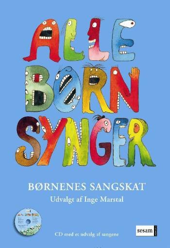 Cover for Inge Marstal · Alle børn synger (Gebundesens Buch) [1. Ausgabe] [Indbundet] (2007)