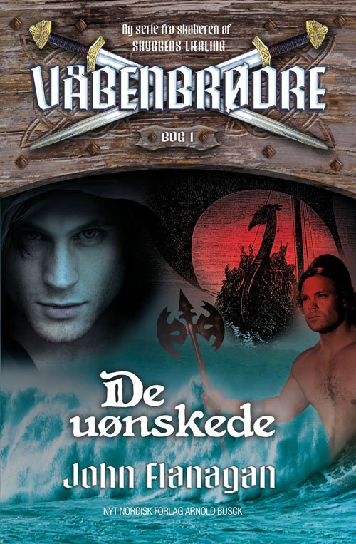 Cover for John Flanagan · Våbenbrødre: Våbenbrødre 1 - De uønskede (Sewn Spine Book) [1er édition] (2012)