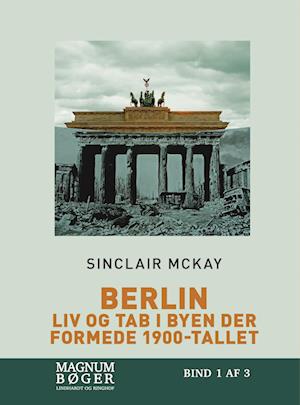 Cover for Sinclair McKay · Berlin (Storskrift) (Bound Book) [2. Painos] (2023)