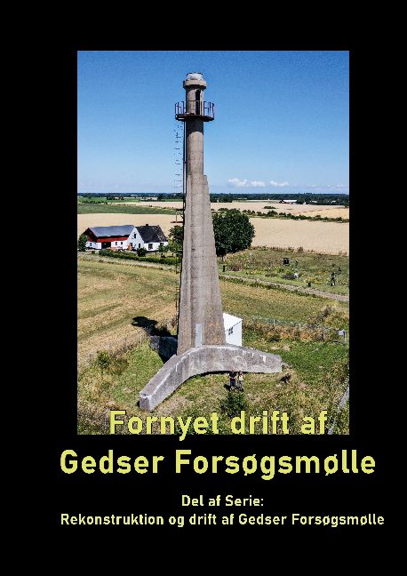 Cover for Gitte Ahrennkiel; Gitte Ahrennkiel · Fornyet drift af Gedser Forsøgsmølle - 2021 (Paperback Book) [1. wydanie] (2025)